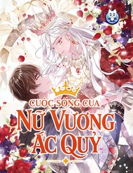 Cuộc Sống Của Nữ Vương Ác Quỷ